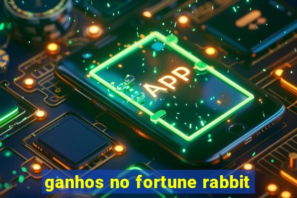 ganhos no fortune rabbit